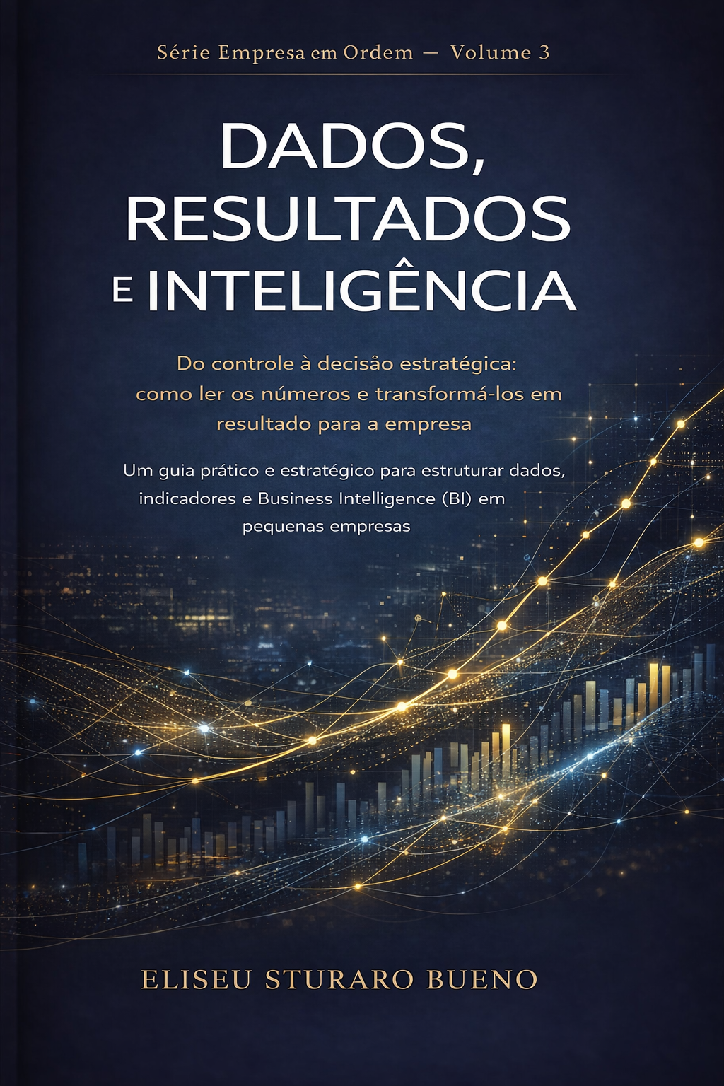 Dados, Resultados e Inteligência