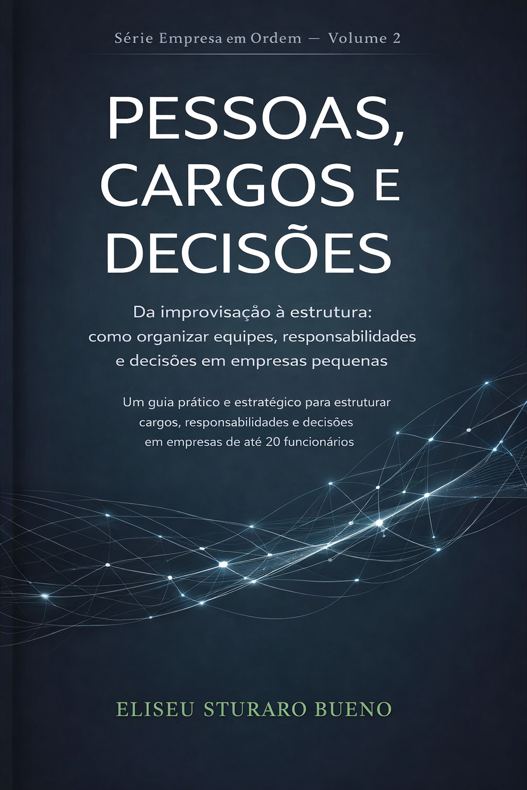 Pessoas, Cargos e Decisões